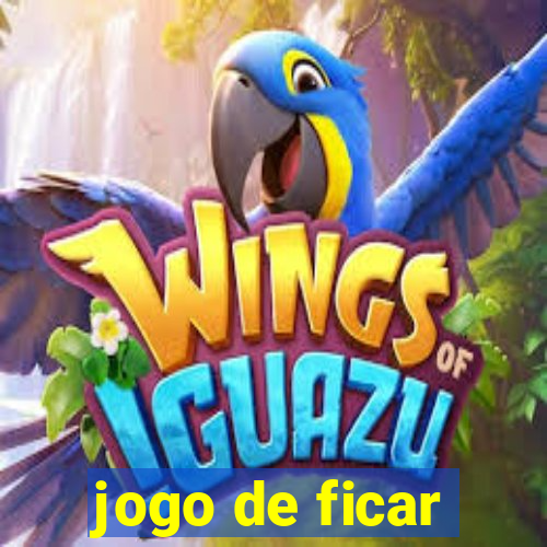 jogo de ficar